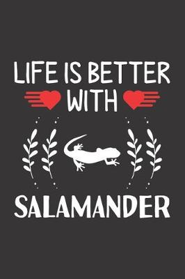 Book cover for Life Is Better With Salamander