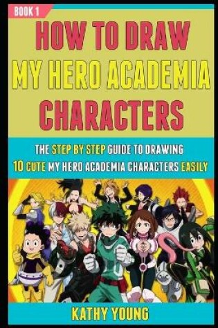 Cover of How To Draw My Hero Academia Characters