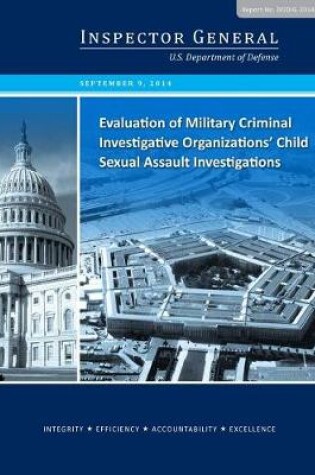 Cover of Evaluation of Military Criminal Investigative Organizations' Child Sexual Assault Investigations