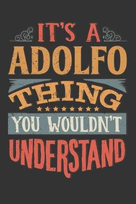 Book cover for Its A Adolfo Thing You Wouldnt Understand