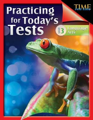 Cover of TIME For Kids: Practicing for Today's Tests Language Arts Level 3