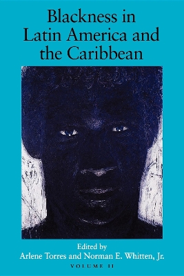 Cover of Blackness in Latin America and the Caribbean, Volume 2