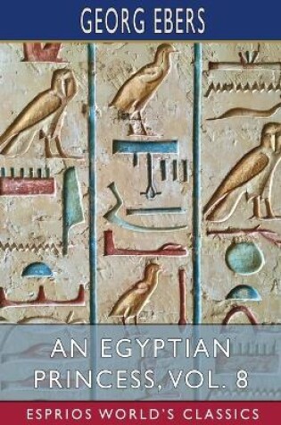 Cover of An Egyptian Princess, Vol. 8 (Esprios Classics)