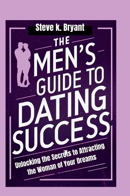 Book cover for The Men's Guide to Dating Success