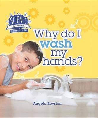 Book cover for Why Do I Wash My Hands?