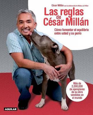 Book cover for Las Reglas de Cesar Millan / Cesar's Rules: Your Way to Train a Well-Behaved Dog