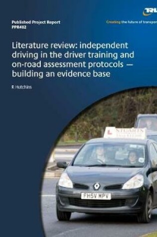 Cover of Literature review: Independent driving in the driver training and on-road assessment protocols