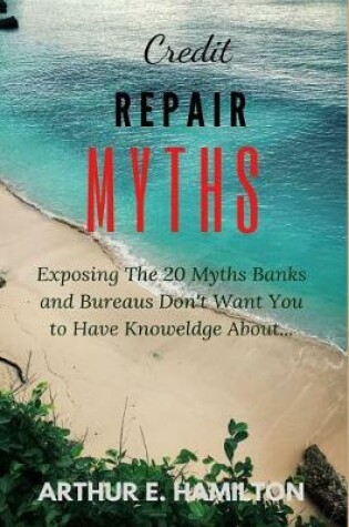 Cover of Credit Repair Myths