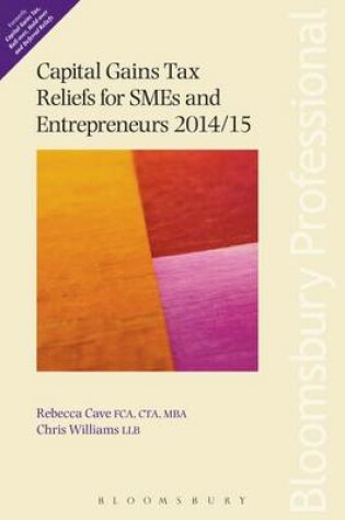 Cover of Capital Gains Tax Reliefs for SMEs and Entrepreneurs 2014/15