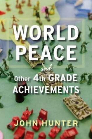 Cover of World Peace and Other 4th-Grade Achievements