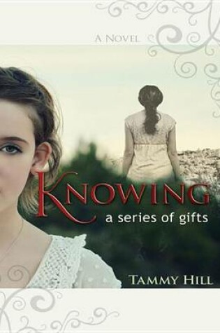 Cover of Knowing - A Series of Gifts