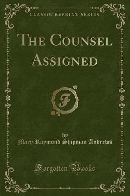 Book cover for The Counsel Assigned (Classic Reprint)