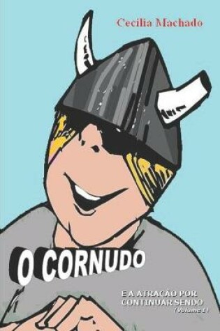 Cover of O Cornudo E a Atração Por Continuar Sendo