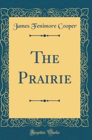 Cover of The Prairie (Classic Reprint)