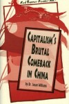 Book cover for Capitalism's Brutal Comeback in China
