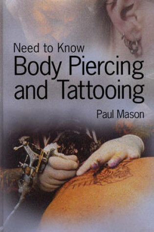 Cover of Need to Know: Body Piercing and Tattoos Paperback