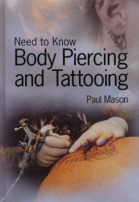 Cover of Need to Know: Body Piercing and Tattoos Paperback