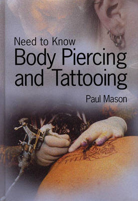 Book cover for Need to Know: Body Piercing and Tattoos Paperback