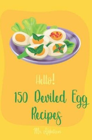 Cover of Hello! 150 Deviled Egg Recipes