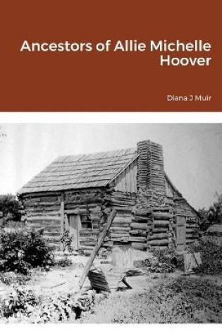 Cover of Ancestors of Allie Michelle Hoover