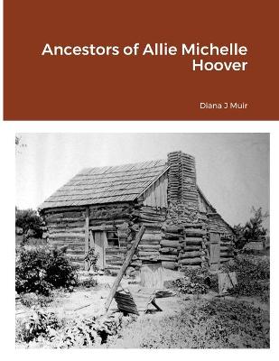 Book cover for Ancestors of Allie Michelle Hoover