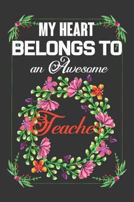 Book cover for My Heart Belongs To An Awesome Teacher