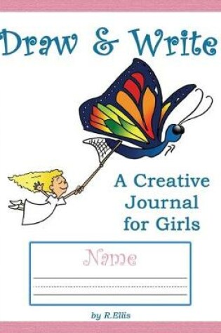 Cover of Draw & Write a Creative Journal for Girls