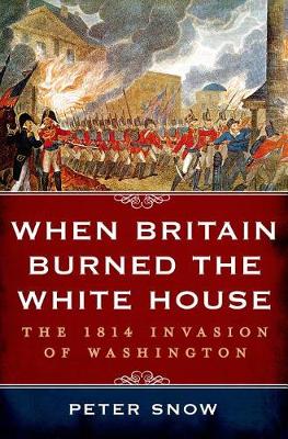 Book cover for When Britain Burned the White House