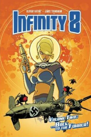 Cover of Infinity 8 Vol. 2: Back to the Fuhrer