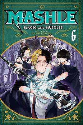 Book cover for Mashle: Magic and Muscles, Vol. 6