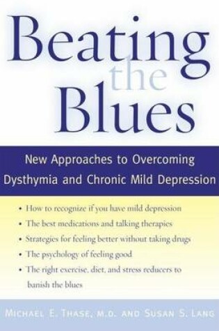 Cover of Beating the Blues: New Approaches to Overcoming Dysthymia and Chronic Mild Depression