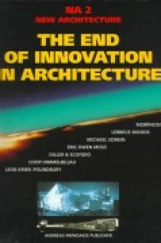 Cover of The End of Innovation in Architecture