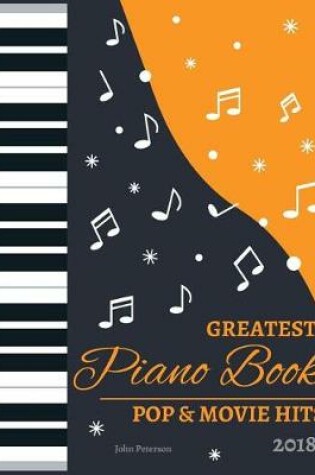 Cover of 2018 Greatest Pop & Movie Hits Piano Book