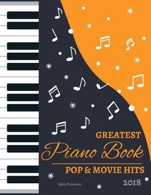 Book cover for 2018 Greatest Pop & Movie Hits Piano Book