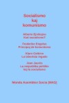 Book cover for Socialismo Kaj Komunismo: Alberto Ejnŝtejno: Kial Socialismo? Frederiko Engelso: Principoj de Komunismo; Klaro Cetkino: La Laborista Regado; Jean Jaures