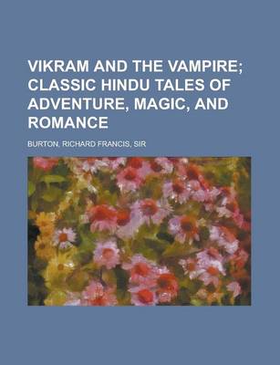 Book cover for Vikram and the Vampire; Classic Hindu Tales of Adventure, Magic, and Romance