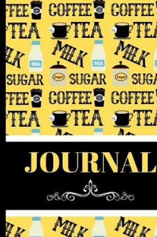 Cover of Coffee, Tea, Milk, Sugar (JOURNAL)