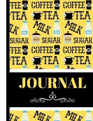 Book cover for Coffee, Tea, Milk, Sugar (JOURNAL)