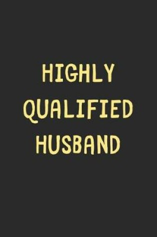 Cover of Highly Qualified Husband