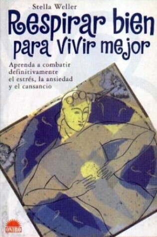 Cover of Respirar Bien Para Vivir Mejor