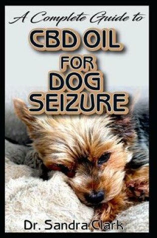 Cover of A complete guide to dog seizure