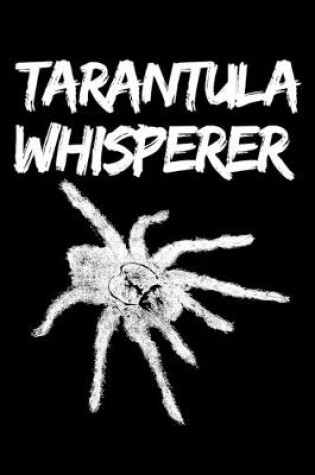 Cover of Tarantula Whisperer