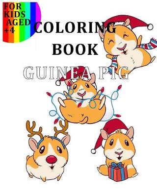 Book cover for Coloring Book Guinea Pig For Kids Aged +4