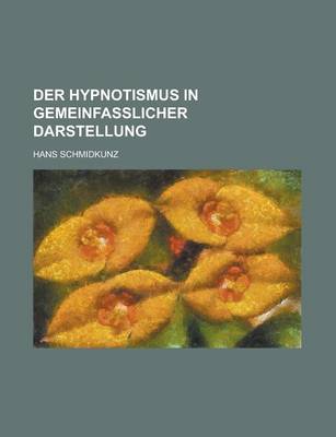 Book cover for Der Hypnotismus in Gemeinfasslicher Darstellung