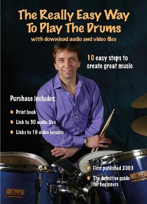 Cover of The Really Easy Way to Play the Drums - with download audio and video files