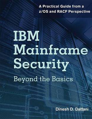 Cover of IBM Mainframe Security: Beyond the Basics-A Practical Guide from A Z/OS and Racf Perspective