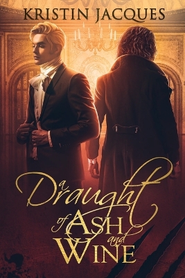 Cover of A Draught of Ash and Wine