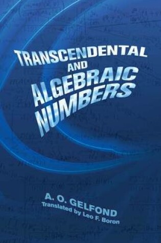 Cover of Transcendental and Algebraic Numbers