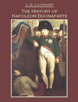 Book cover for The History of Napoleon Buonaparte (Illustrated)