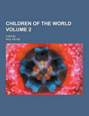 Book cover for Children of the World; A Novel Volume 2